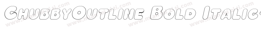 ChubbyOutline Bold Italic字体转换